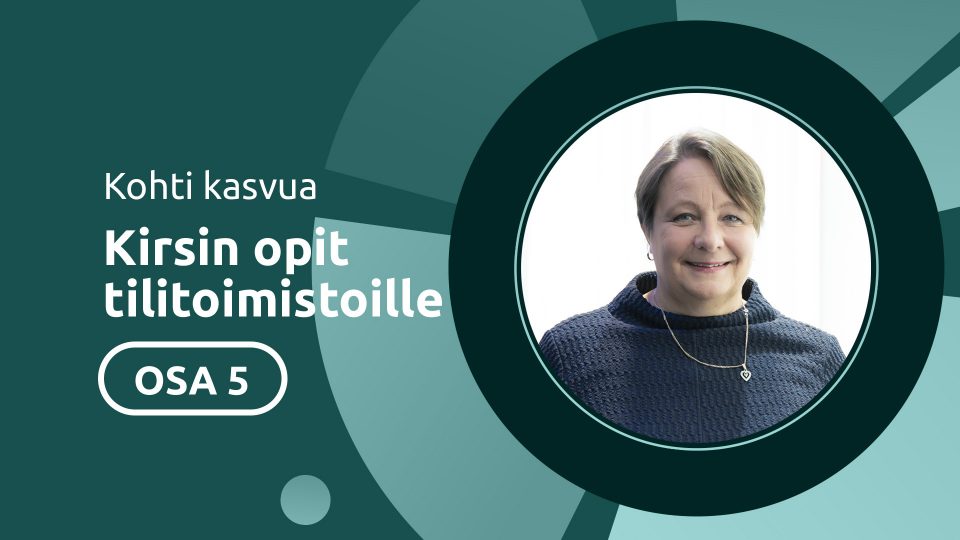 Kohti kasvua - Kirsin opit tilitoimistoille 5