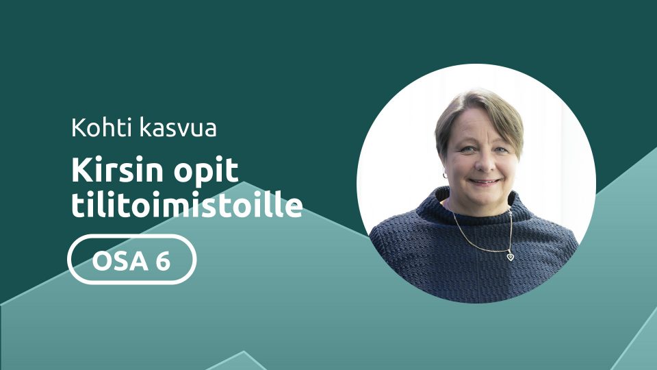 Kohti kasvua - Kirsin opit tilitoimistoille 6